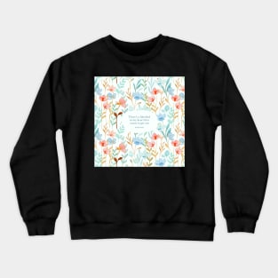 There's a bluebird in my heart that wants to get out - Bukowski Crewneck Sweatshirt